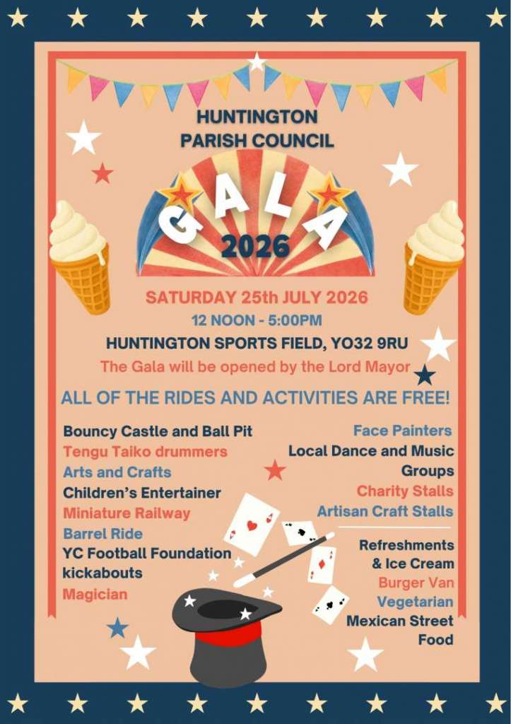 A brightly coloured poster advertises the Huntington Parish Council Gala 2026, a free community event on Saturday 25 July 2026 from 12 noon to 5:00 pm at Huntington Sports Field. The design has a red, white, and blue fairground theme with bunting, stars, 